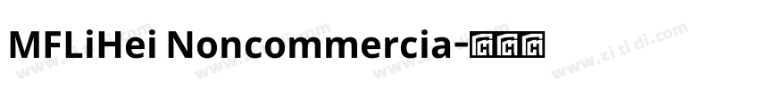 MFLiHei Noncommercia字体转换
